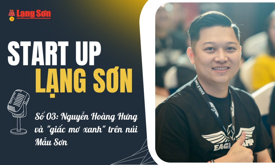 Nguyễn Hoàng Hưng và ‘giấc mơ xanh’ trên núi Mẫu Sơn